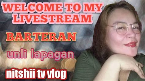 Welcome To My Live Stream Barteran Lapagan Ayudahan Youtube