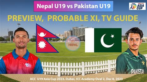 Nepal Vs Pakistan U19 Cricket U19 Asia Cup Preview How To Watch Nep