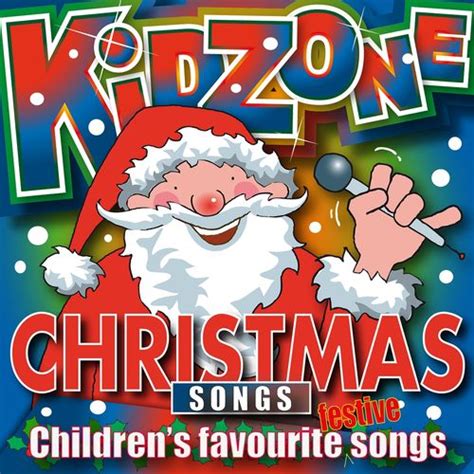 Kidzone Christmas Songs by Kidzone : Napster