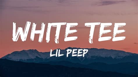 Lil Peep White Tee Lyrics Youtube Music