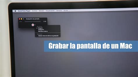 Cómo grabar la pantalla de un Mac gratis YouTube