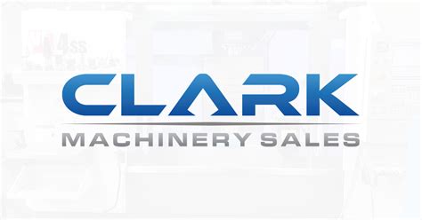 Clark Machinery Sales | Buy & Sell Quality Used CNC Machinery - Lathes ...