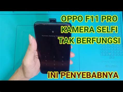 Oppo F11 Pro Kamera Depan Tidak Berfungsi Ternyata Ini Penyebabnya