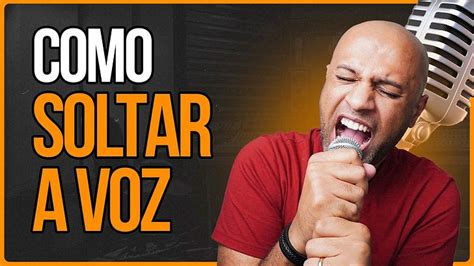 Como Soltar A Voz Cantar Bem