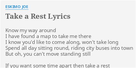 Take A Rest Lyrics By Eskimo Joe Know My Way Around