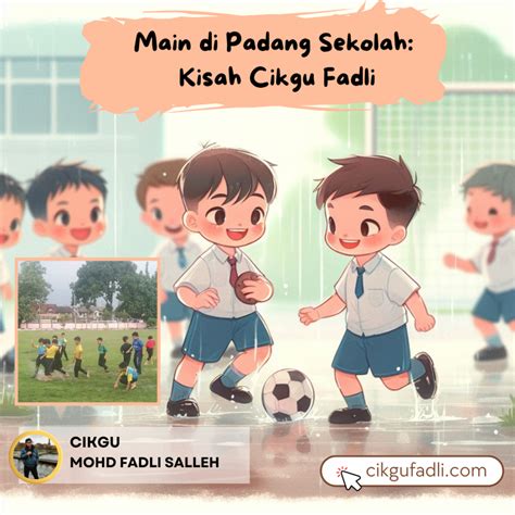 Main Di Padang Sekolah Kisah Cikgu Fadli Cikgu Mohd Fadli Salleh Online