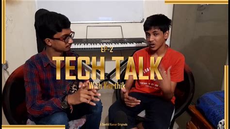 Tech Talk Episode 2 Youtube