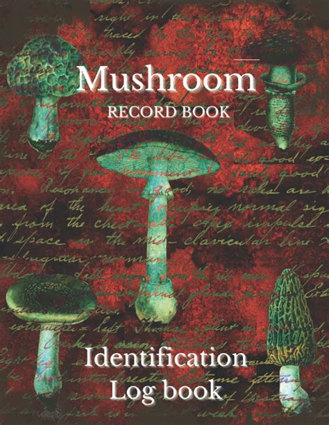 Mushroom Identification Logbook Mushroom Hunting Journal A Guided