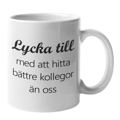 Mugg Lycka Till Med Att Hitta B Ttre Kollegor N Oss Ee B Fyndiq