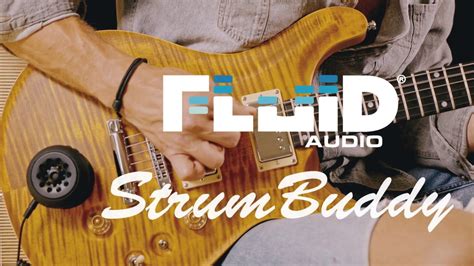 Fluid Audio Strum Buddy Youtube