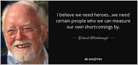 TOP 25 QUOTES BY RICHARD ATTENBOROUGH | A-Z Quotes