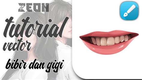 Tutorial Vector Bibir Dan Gigi Di Aplikasi Infinite Design YouTube