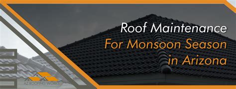 Roof Maintenance For Monsoon Season In Arizona