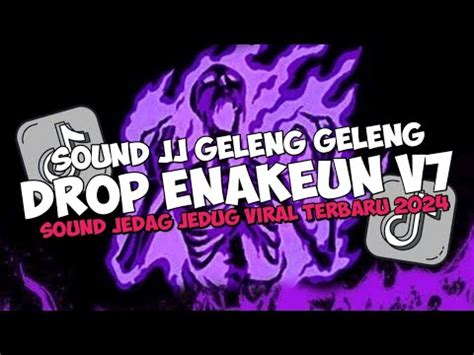 Dj Drop Enakeun V Sound Jj Geleng Geleng Kepala Kane Full Bass Speed