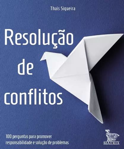 Resolu O De Conflitos Perguntas Para Promover Responsabilidade E