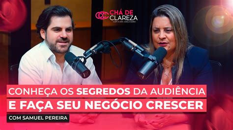 Conheça os segredos da audiência e faça seu negócio crescer Samuel