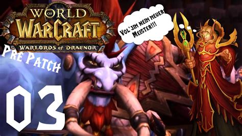 World Of Warcraft Warlords Of Draenor Pre Patch 6 0 2 03 Das WoD Pre