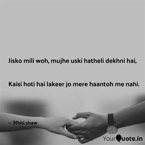 Jisko Mili Woh Mujhe Usk Quotes Writings By Abhi Shaw YourQuote