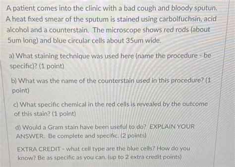 Solved A Patient Comes Into The Clinic With A Bad Cough And Chegg