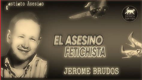 Asesino Fetichista Jerome Brudos INSTINTO ASESINO YouTube