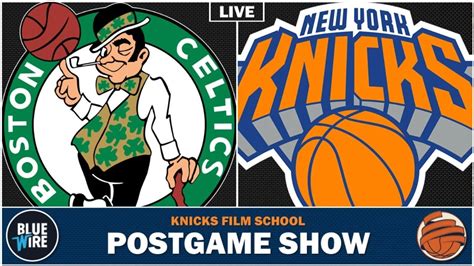 Postgame Livestream Knicks Vs Celtics Recap And Reaction Youtube