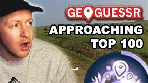 Getting Closer To Geoguessr Top Youtube