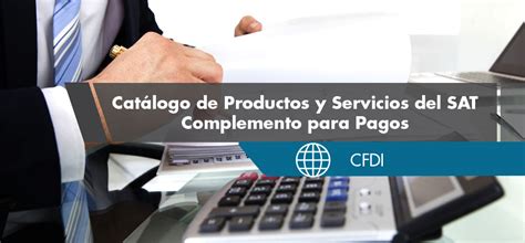 Catálogo de Productos y Servicios del SAT Complemento para Pagos