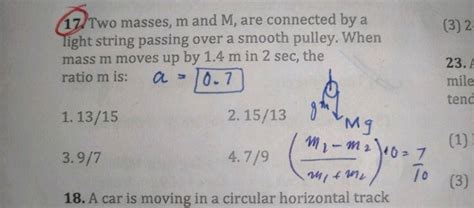 17 Two Masses M And M Are Connected By A Light String Passing Over A S