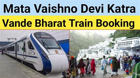 Delhi To Katra Vande Bharat Express Train Ticket How To Book Shri Mata