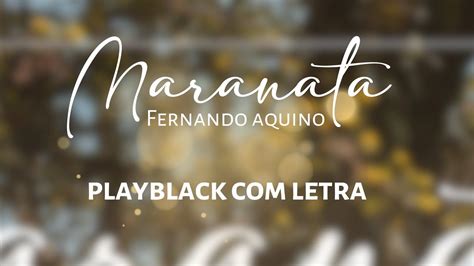 Fernando Aquino Maranata Playback V Deo Letra Oficial Youtube