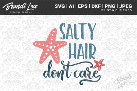 Salty Hair Don T Care SVG Cut Files By Brandi Lea Designs TheHungryJPEG