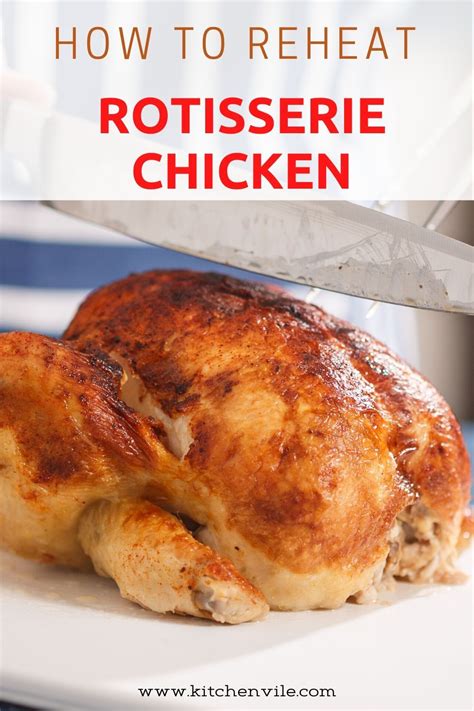 How To Reheat Rotisserie Chicken Rotisserie Chicken Oven Leftover