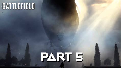 Battlefield 1 Walkthrough Gameplay Part 5 Blimps Bf1 Campaign Youtube