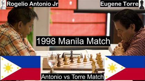 Rogelio Antonio Jr Vs Eugene Torre 1998 Manila Match Round 2 No