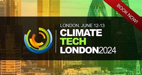 Climate Tech Summit 2024, Kensington Conference and Events Centre ...