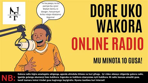 DORE UKO WAKORA ONLINE RADIO MU MINOTA MICYE YouTube