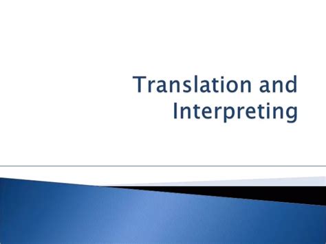 Ppt The Difference Between Translation And Interpreting Skills Of Interpreters And Translators