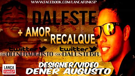 Mc Daleste Amor Recalque Lan Amento Dj Wilton Youtube