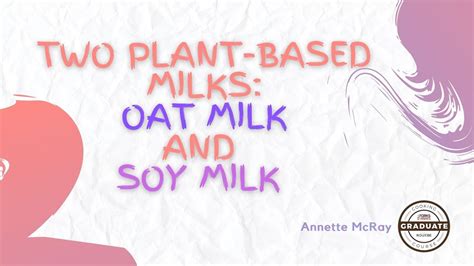 Two Plant Based Milks Oat Milk And Soy Milk Youtube