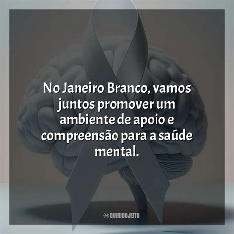 Janeiro Branco Frases Perfeitas Querido Jeito