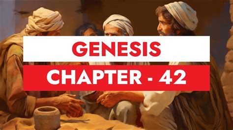 Genesis Chapter 42 Josephs Brothers Go To Egypt Youtube