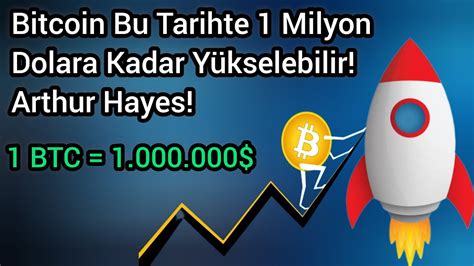 Bitcoin Bu Tarihte Milyon Dolara Kadar Y Kselebilir Arthur Hayes