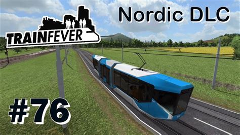 Train Fever Nordic Dlc Berlandtram Let S Play Gameplay German