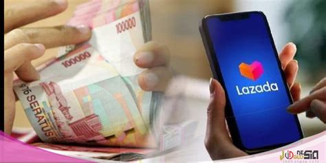 Cara Pinjam Uang Di Lazada Tanpa Paylater Panduan Lengkap Joglonesia