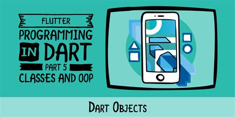 Programming In Dart Fundamentals Episode 38 Dart Objects Kodeco