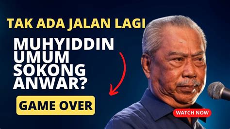 Muhyiddin Umum Keluar Pn Dan Sokong Anwar Kerajaan Perpaduan Youtube