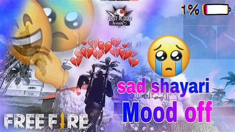 Mood😭😭off Sad Shayari🖤🥀video Free Fire Sad Shayari Video Broken💔💔💔hard Shayari Video Youtube