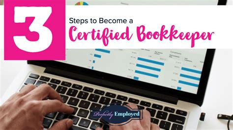 3 Steps To Become A Certified Bookkeeper Perfectly Employed