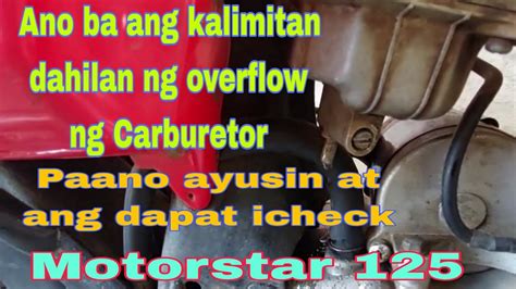 Ano Ba Ang Kalimitan Dahilan Ng Overflow Ng Carburetor Paano Ayusin At