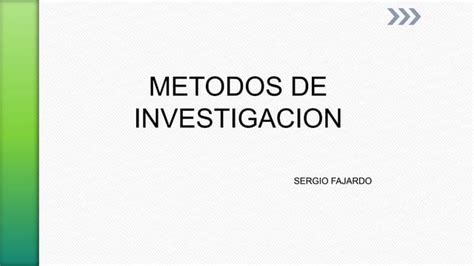 Metodos De Investigacion Ppt Descarga Gratuita